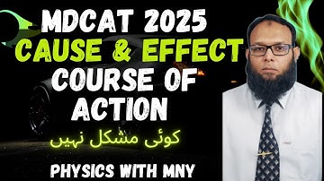 MDCAT 2025 Logical Reasoning (9/9)! Course of action, Cause & effect