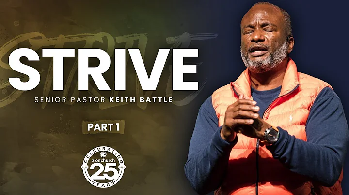 Zion Church | Strive | Pastor Keith Battle | 11:30am Service