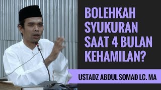 Bolehkah Syukuran Saat 4 Bulan Kehamilan? - Ustadz Abdul Somad Lc. MA