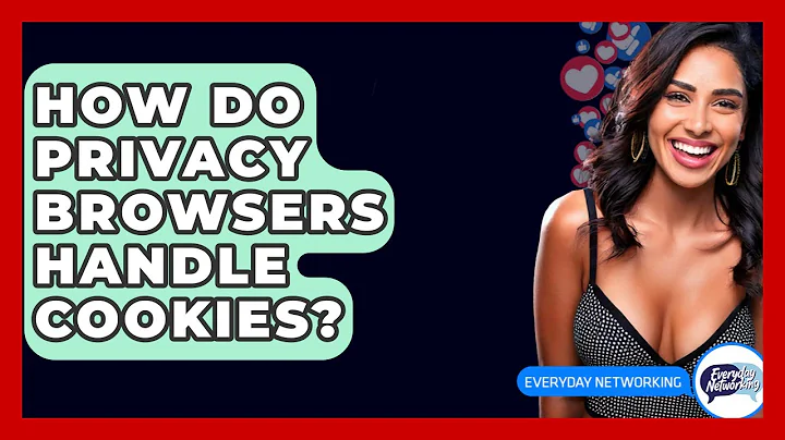 How Do Privacy Browsers Handle Cookies? - Everyday-Networking