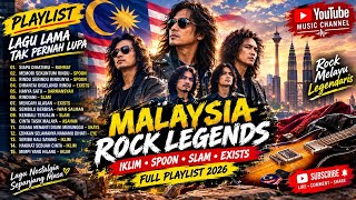  MALAYSIA ROCK LEGENDS 2026 🎸 Iklim, Spoon, Slam & Exists | Slow Rock Melayu Nostalgia Terbaik
