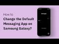 How to Change the Default Messaging App on Samsung Galaxy