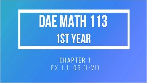 DAE Math 113, Chapter#1, Ex 1.1, Q no. 3 (Part 1-6)