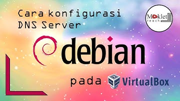 Cara konfigurasi DNS Server Debian OS  | Seri Belajar Administrasi Server Jaringan - Part 4