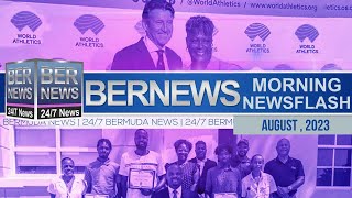 Bermuda Newsflash For Saturday, August 19, 2023
