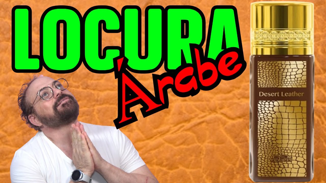 ESTE PERFUME ARABE ES UNA LOCURA DESERT LEATHER NABEEL