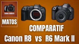 Canon R8 vs R6 Mark II, comparatif et lequel j'ai acheté ?!