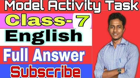 Class-7 Model Activity Task  English Full Answer ! মডেল অ্যাক্টিভিটি টাস্ক সপ্তম শ্রেণী