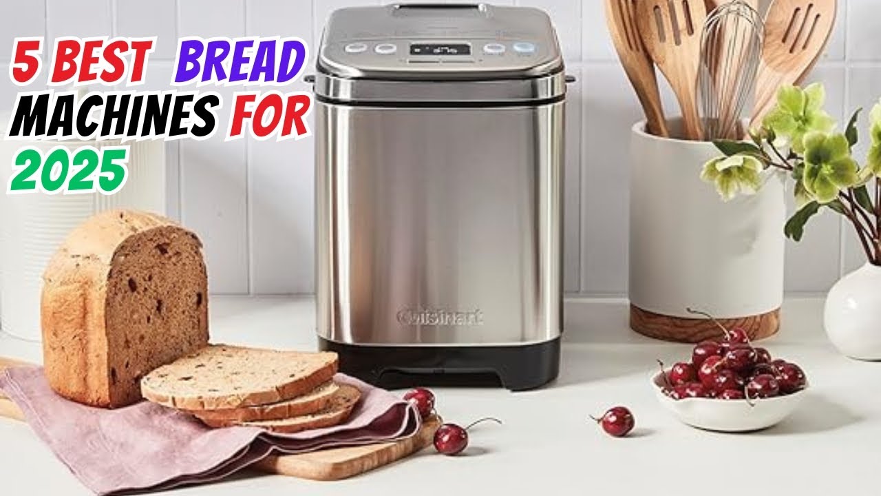 5 Best Bread Machines for 2025 | Top 5 Best Bread Machines for 2025 ...