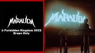 [Drops Only] MARAUDA @ Forbidden Kingdom 2022