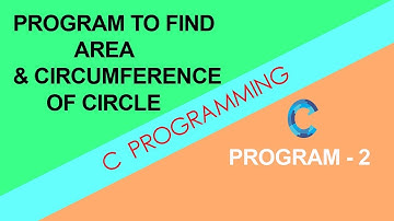 C Programming Exercise - Program to Find Area and Circumference of a Circle