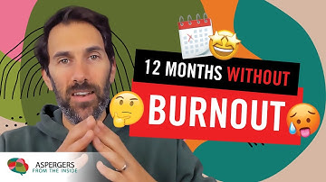 12 Months Without Burnout! (How To Avoid Autistic Burnout)
