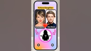 Taylor swift and joe alwyn engagement. what if taylor swift and joe alwyn had a daughter?