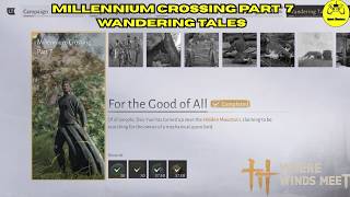 Millennium Crossing Part 7 - For the Good of All Wandering Tales Where Winds Meet