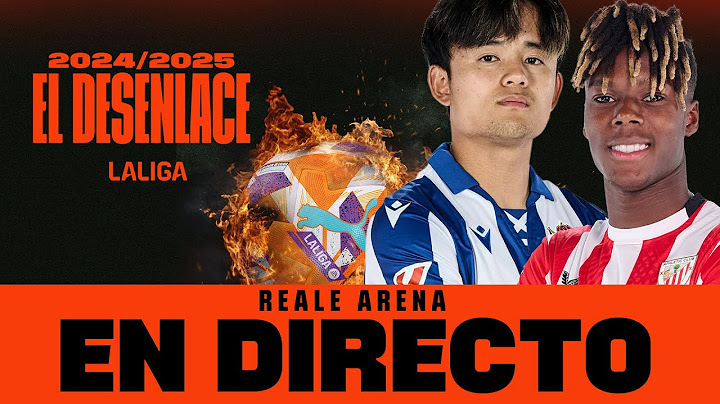 🔴 REAL SOCIEDAD vs ATHLETIC en DIRECTO desde el REALE ARENA