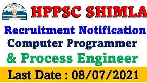 HPPSC Shimla Recruitment 2021 | Computer Programmer & Process Engineer |
