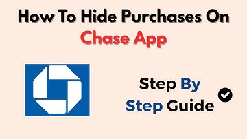 How To Hide Purchases On Chase App – Transaction Privacy Explained