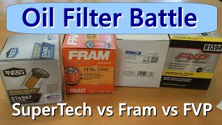 Oil Filter Battle  FVP vs Fram vs Supertech with Surprise Winner