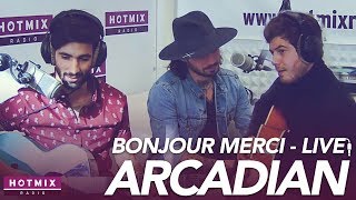 Arcadian - Bonjour Merci (version acoustique)