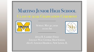 May 30, 2021 - Martino Junior High - Class of 2021 Graduation