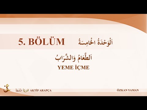 AKTİF ARAPÇA 5 - BEYNE YEDEYK 1.CİLT 5.ÜNİTE (YEME VE İÇME)