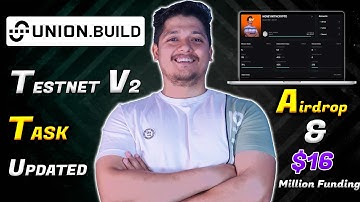 Union Build Testnet V2 Updated Airdrop In 2025 😎 - $16 Million Funding Union Build & Ceremony Task 🪂