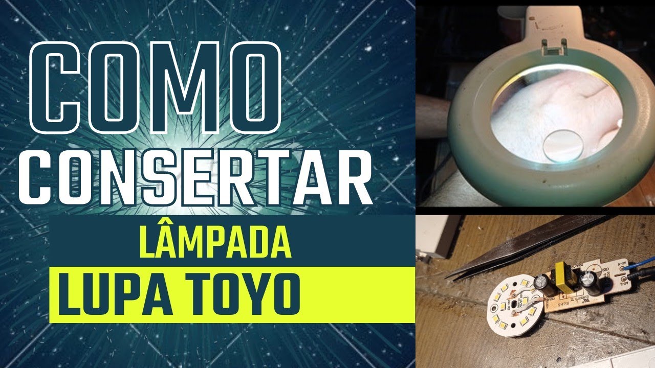 Consertar a lâmpada da Lupa Toyo TL1000 - YouTube