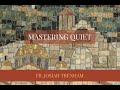 Mastering Quiet