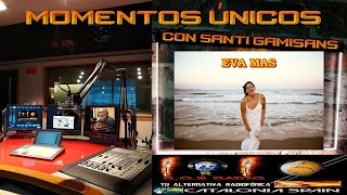 Momentos Únicos Con Eva Más