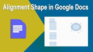 How to Alignment Shape Horizontally and Vertically in google docs