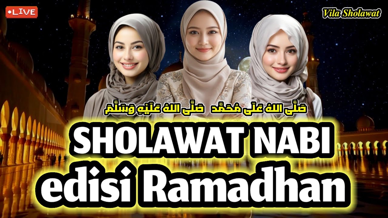 🔴LIVE Sholawat Nabi di Bulan Ramadhan Penenang Hati dan Pikiran untuk Temani Ibadah di Bulan Suci