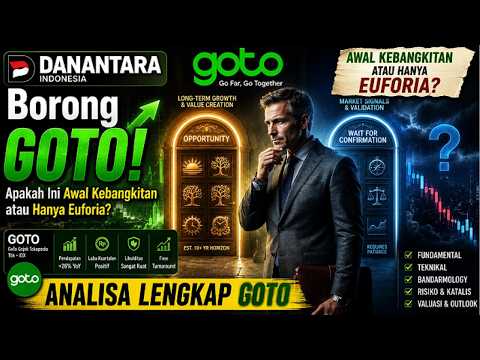 DANANTARA Borong GOTO! Apakah Ini Awal Kebangkitan atau Hanya Euforia? Analisa Lengkap GOTO