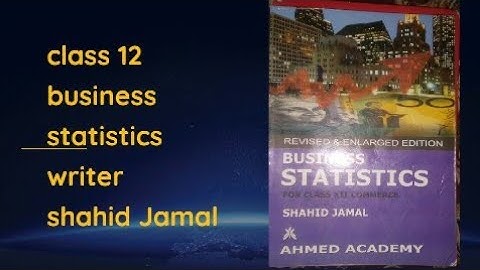 class 12 business statistics |writer Shahid Jamal| |introduction for chapter| |iqra channel|