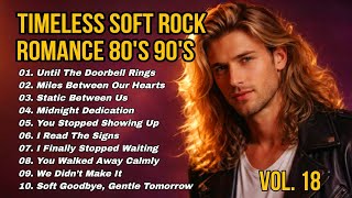 Timeless Soft Rock Romance 80s 90s | Classic Love Songs Vol. 18 screenshot 5