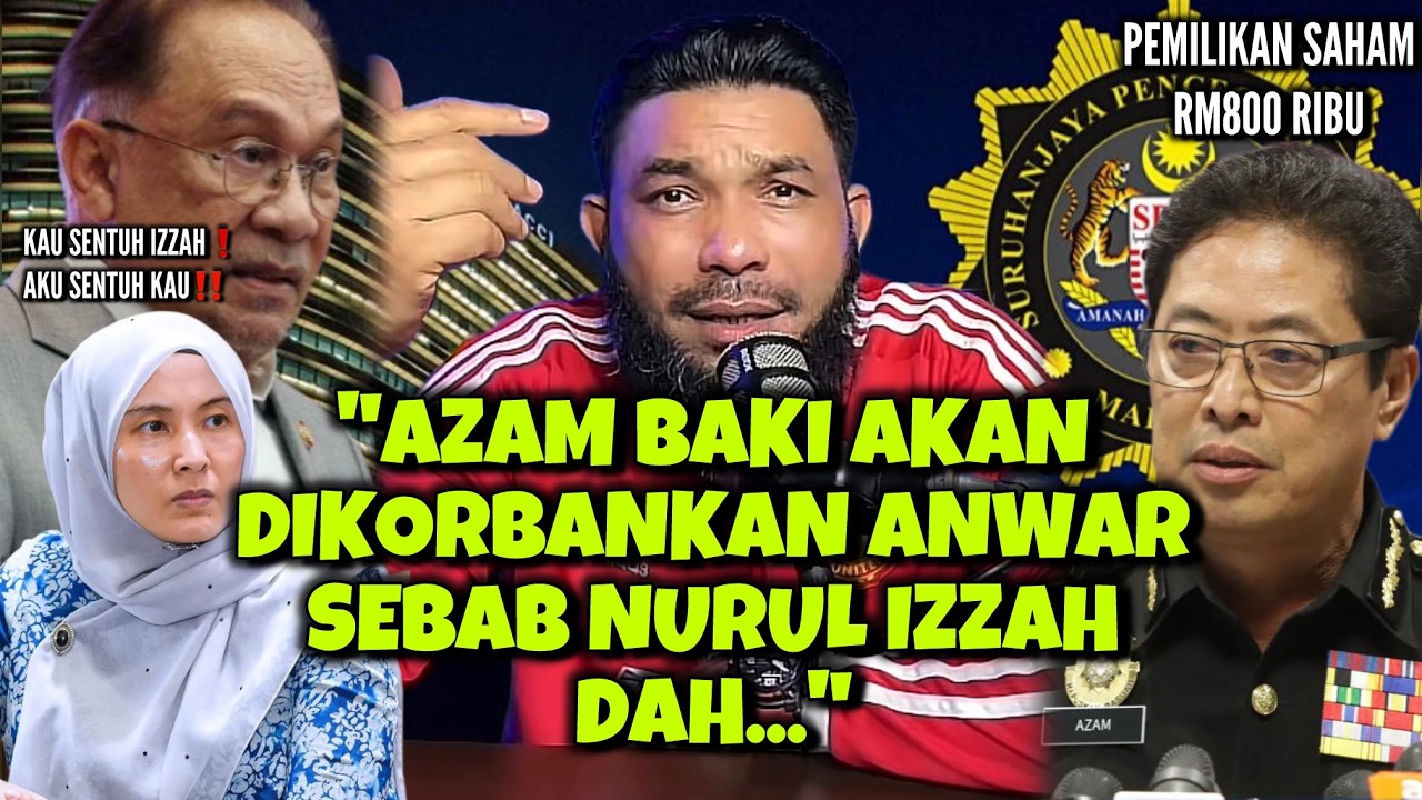 😱 GEMPAR! AZAM BAKI AKAN DIKORBANKAN ANWAR? WHY NOW???