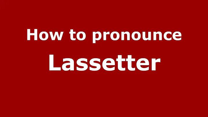 How to Pronounce Lassetter - PronounceNames.c...