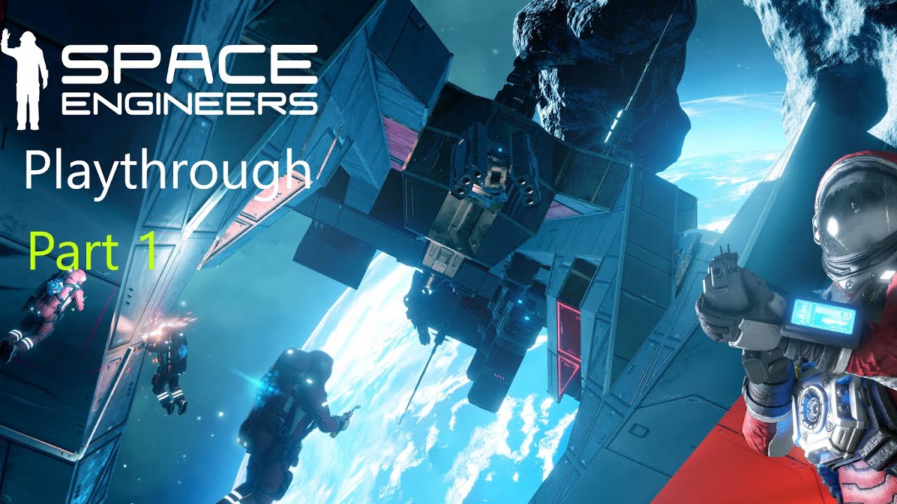 Playthrough Part 1 - Space Engineers - Xbox Series X - YouTube