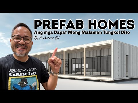 Prefab Homes: Ang mga DAPAT MONG MALAMAN Tungkol Dito