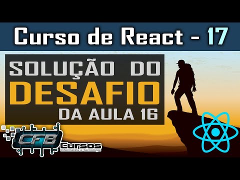 Solução do desafio da aula 16 sobre elevação de state e state com objetos - Curso de React - Aula 17