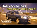 Daewoo Nubira - Rozsądek w dobrej cenie? / Muzeum SKARB NARODU