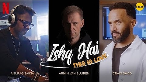 Thumbnail of Ishq Hai (This Is Love) | Anurag Saikia | @arminvanbuuren  | @craigdavid  | Mismatched Season 3