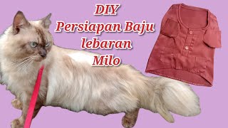 DIY Baju Kucing| Cara membuat Baju Koko Untuk Kucing| Persiapan Lebarannya Milo