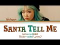 Lee Suhyun(AKMU) - Santa Tell Me(Color coded Lyrics)