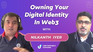 Privacy and Digital Identity in Web3 | Podcast With Nilkanth Iyer of Unstoppable Domains screenshot 2