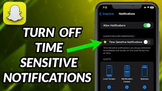 How To Turn Off Time Sensitive Notifications On Snapchat