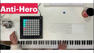 Anti-Hero cover with Logic Pro Live Loops & Novation Launchpad Pro Mk3