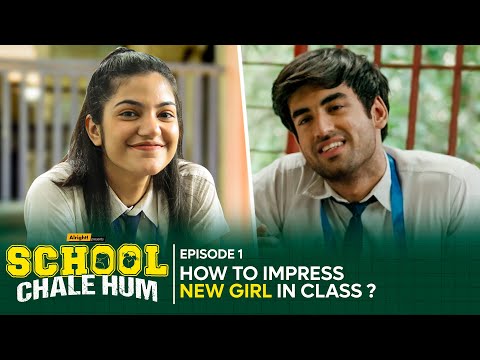 Raj School Giral Sex - Alright! | School Chale Hum | EP 1 | How To Impress New Girl In Class |  Abhishek & Mugdha - YouTube