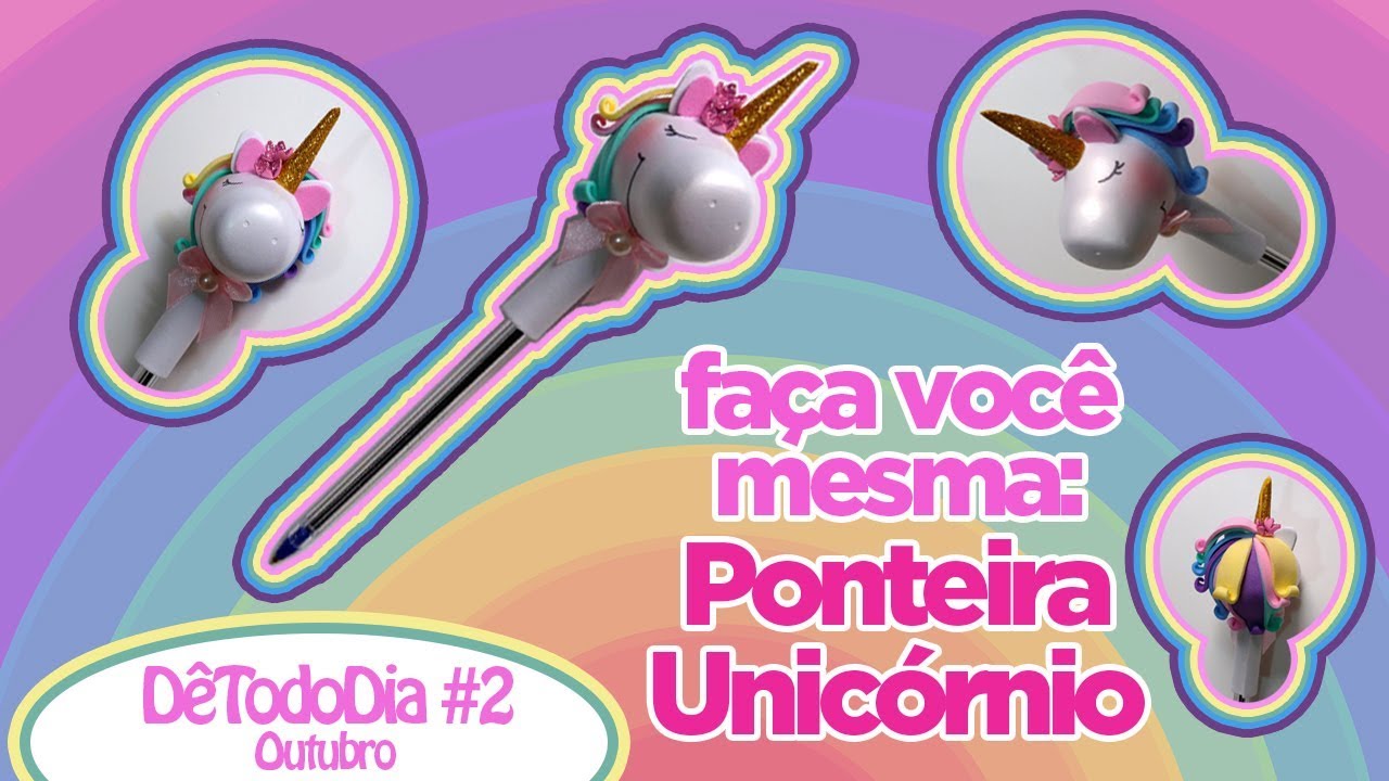 Como Fazer Ponteira Unicórnio 3D - DêTodoDia#2Outubro | Criatividades da Dê