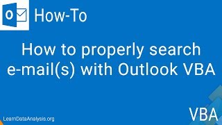 How To Properly Search Your E-Mails With Outlook VBA | Outlook VBA Tutorial