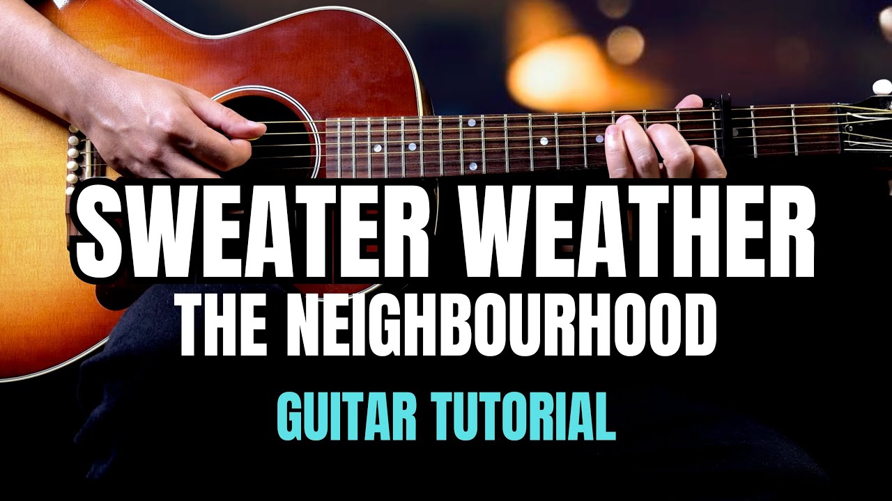 Sweater Weather - The Neighbourhood EASY Guitar Tutorial with Chords | Lyrics